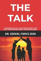 The Talk: A Conversation That Black Parents Must Have with Their Kids about Police-Encounters B08KWVRTX8 Book Cover