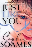 Just Like You (Square Mile Rogues) B0FJF2HR7C Book Cover