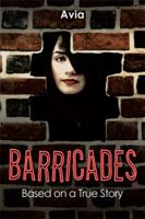 Barricades: Based on a True Story 1493133802 Book Cover