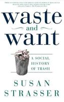 Waste and Want: A Social History of Trash
