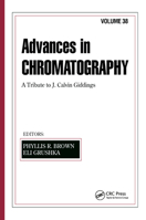 Advances in Chromatography, Volume 38 0824799992 Book Cover