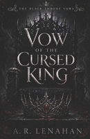 Vow of the Cursed King: A Dark Romantasy Arranged Marriage Romance (The Black Throne Vows) B0H4GPBTKB Book Cover