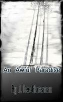 An Awful Paradise 1542390265 Book Cover