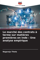 Le marché des contrats à terme sur matières premières en Inde : Une analyse empirique 6205345099 Book Cover