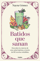 Batidos que sanan / Healing Smoothies (Spanish Edition) 8425368944 Book Cover