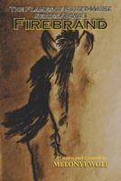 The Flames of Silver-Hawk Series/Book 1/Firebrand 0692196439 Book Cover