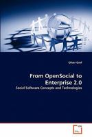 From OpenSocial to Enterprise 2.0: Social Software Concepts and Technologies 3639343336 Book Cover