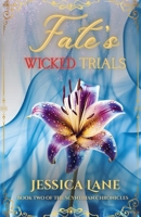 Fate's Wicked Trials (Book 2 in the Scythian Chronicles) B0CV6TMHDC Book Cover