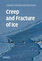 Creep and Fracture of Ice 1108463053 Book Cover