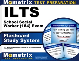 ILTS School Social Worker (184) Exam Flashcard Study System: ILTS Test Practice Questions & Review for the Illinois Licensure Testing System (Cards) 162120930X Book Cover