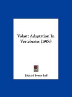 Volant Adaptation In Vertebrates... 1167158245 Book Cover