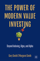The Power of Modern Value Investing: Beyond Indexing, Algos, and Alpha 3031458990 Book Cover
