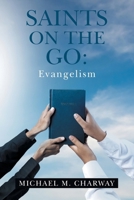 SAINTS ON THE GO: Evangelism B0GP8R7YF8 Book Cover