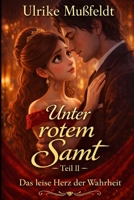 Unter rotem Samt: Das leise Herz der Wahrheit (German Edition) B0GZF3TGMS Book Cover