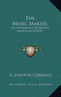 The Music Makers: An Anthology of Recent American Poetry (Granger poetry library) 1162794623 Book Cover