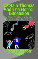 Captain Thomas and the Horror Dimension 1533400016 Book Cover