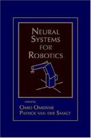 Neural Systems for Robotics 0125262809 Book Cover