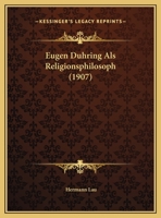 Eugen Duhring Als Religionsphilosoph (1907) 1178576914 Book Cover