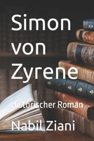 Simon von Zyrene: Historischer Roman B0C6P9RMZT Book Cover