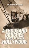 A THOUSAND COUCHES OR HOW TO WIN IN HOLLYWOOD B0GQHRLVYQ Book Cover