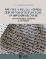 The Verb in Biblical Hebrew: Description of its Functions up through Discourse 3384487702 Book Cover
