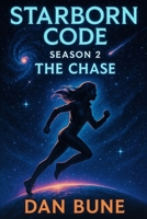 Starborn Code: The Chase B0FNDBSKL8 Book Cover