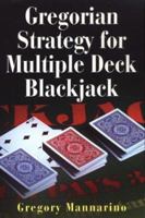 Gregorian Strategy For Multiple Deck Blackjack 081840633X Book Cover