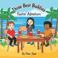 Three Best Buddies: Easter Adventure 1654784877 Book Cover