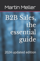 B2B Sales, the essential guide: The Professional Way 1980985650 Book Cover