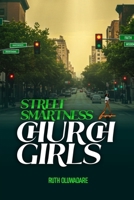 STREET SMARTNESS FOR CHURCH GIRLS: Silencing The Inner Critic B0FH9KZB7Y Book Cover