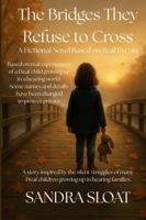 The Bridge They Refused To Cross B0FYX2W6ZQ Book Cover