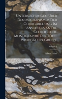 Untersuchungen �ber Den Mechanismus Der Gebirgsbildung Im Anschluss an Die Geologische Monographie Der T�di-Windg�llen-Gruppe; Volume 1 1018018875 Book Cover