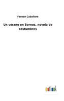 Un Verano En Bornos: Novela De Costumbres 101833405X Book Cover
