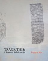 Track This: A Book of Relationship 1609640330 Book Cover