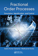 Fractional Order Processes: Simulation, Identification, and Control 0367571137 Book Cover