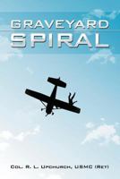 Graveyard Spiral 1465395725 Book Cover