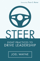 Steer: Eight Practices to Drive Leadership 1973650908 Book Cover