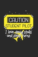 Caution Student Pilot I Love Doing Stalls And Steep Turns: Notebook Compact 6 x 9 inches Recipe Book 120 Cream Paper (Diary, Notebook, Composition Book, Writing Tablet) 1670868680 Book Cover