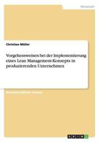 Vorgehensweisen Bei Der Implementierung Eines Lean Management-Konzepts in Produzierenden Unternehmen 3668148694 Book Cover