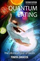 Quantum Eating: The Ultimate Elixir of Youth 0974243450 Book Cover