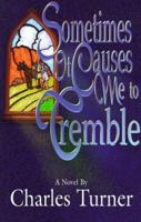 Sometimes It Causes Me to Tremble 0745938671 Book Cover