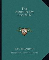 The Hudson Bay Company 1419166883 Book Cover
