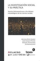 La investigación social y su práctica: Aportes latinoamericanos a los debates metodológicos de las ciencias sociales 9877231751 Book Cover