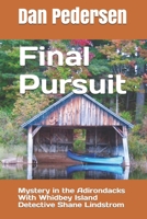 Final Pursuit: Mystery in the Adirondacks With Whidbey Island Detective Shane Lindstrom 1091955999 Book Cover