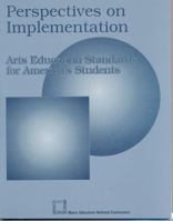 Perspectives on Implementation: Arts Educations Standards for America's Students 1565450426 Book Cover