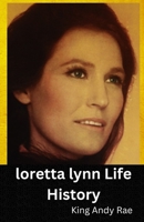 loretta lynn Life History B0BHMP6FX5 Book Cover