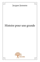 Histoire pour une grande (French Edition) 2332952268 Book Cover