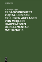 Ergänzungsheft zur 24. und den früheren Auflagen von Mehlers Hauptsätzen der Elementar-Mathematik 3112664493 Book Cover