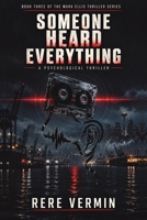 Someone Heard Everything 1764958039 Book Cover
