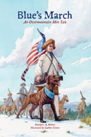 Blue's March: An Overmountain Men Tale 0865265143 Book Cover